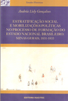 Estratificação Social e Mobilizações Políticas no Processo de Formação do Estado: Minas Gerais, 1831-1835