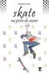 Skate: Na pista do amor