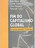 Fim do Capitalismo Global: o Novo Projeto Histórico
