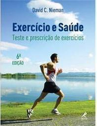 Exercício e saúde: Teste e prescrição de exercícios