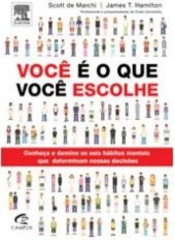 VOCE E O QUE VOCE ESCOLHE