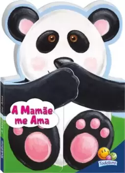 Abraços e beijinhos: A mamãe me ama