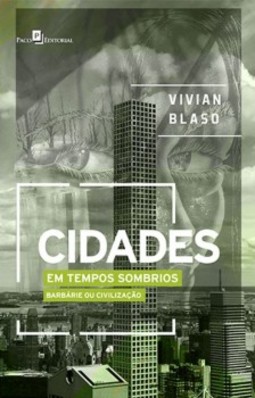 Cidades em tempos sombrios: Barbárie ou civilização