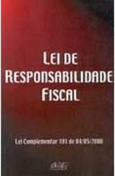 Lei de Responsabilidade Fiscal: Lei Complementar 101 de 04/05/2000