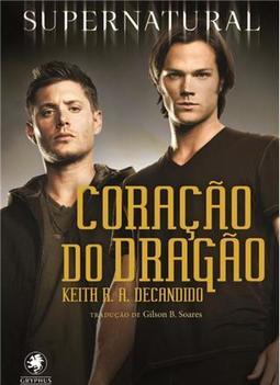 Supernatural. O Coração do Dragão