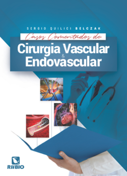 Casos comentados de cirurgia vascular e endovascular
