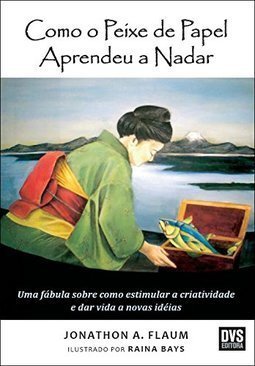 Como o Peixe de Papel Aprendeu a Nadar