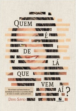 Quem é de lá que vem aí?