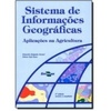 Sistema de informações geográficas: aplicações na agricultura