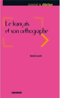 Le Français et Son Orthographe