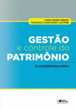 Gestão e controle do patrimônio: a contabilidade prática