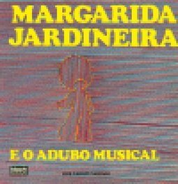 Margarida Jardineira e o Adubo Musical