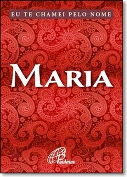 Eu Te Chamei Pelo Nome Maria