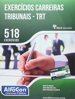 EXERCICIOS CARREIRAS TRIBUNAIS: TRT