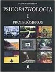 Psicopathologia I: Prolegômenos