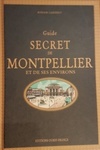 Guide Secret de Montpellier et de ses environs