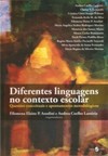 Diferentes linguagens no contexto escolar: questões conceituais e apontamentos metodológicos