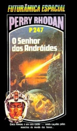 O Senhor dos Andróides (Perry Rhodan #247)