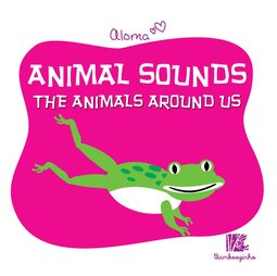 Animal sounds - The animals around us