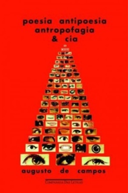 Poesia Antipoesia Antropofagia & cia