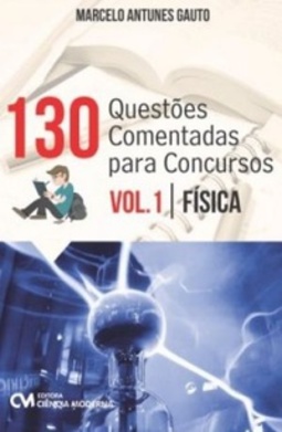 130 Questões com Respostas Comentadas para Concursos