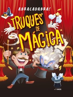 Abracadabra!: truques de mágica
