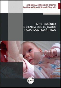 Arte, essência e ciência dos cuidados paliativos pediátricos
