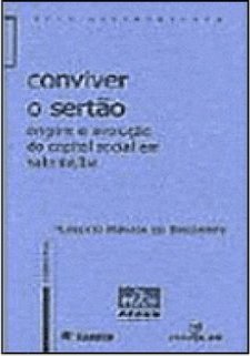 Conviver o Sertão: Origem e Evolução do Capital Social em Valente/BA