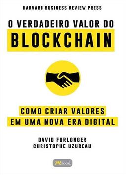 O VERDADEIRO VALOR DO BLOCKCHAIN: COMO...