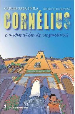 Cornélius e o Armazém de Impossíveis