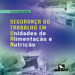 Segurança do trabalho em Unidades de Alimentação e Nutrição