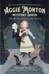 Aggie Morton, Mystery Queen - The Body Under The Piano