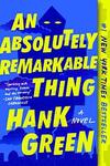 An Absolutely Remarkable Thing: A Novel: 1