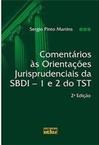Comentários às Orientações Jurisprudenciais da SBDI -1 e 2 do TST