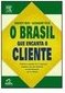 O Brasil que Encanta o Cliente
