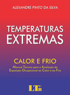Temperaturas extremas: Calor e frio - Manual técnico para a avaliação da exposição ocupacional ao calor e ao frio