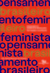 Pensamento feminista brasileiro: formação e contexto