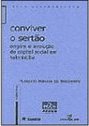 Conviver o Sertão: Origem e Evolução do Capital Social em Valente/BA