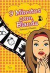 9 Minutos Com Blanda - Fernanda França