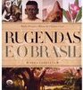 RUGENDAS E O BRASIL - OBRA COMPLETA