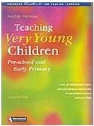 Teaching Very Young Children: Pre-School and Early Primary