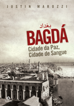 Bagdá: Cidade da paz, cidade de sangue