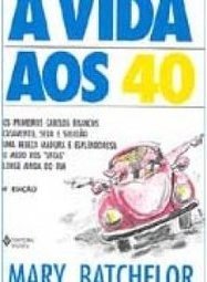 A Vida Aos 40