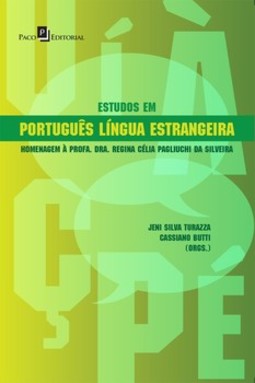 Estudos em português língua estrangeira: homenagem à profa. dra. Regina Célia Pagliuchi da Silveira