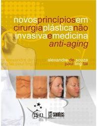 Novos Princípios em Cirurgia Plástica Não Invasiva e Medicina Anti-Aging