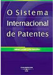 O Sistema Internacional de Patentes