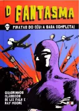Fantasma, o - Piratas do Ceu: a Saga Completa