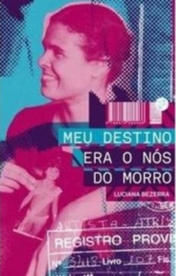 Meu destino era o Nós do Morro