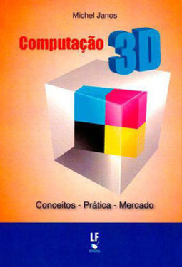Computação 3d: conceitos, prática, mercado
