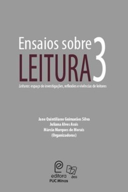 Ensaios sobre leitura: leituras: espaço de investigações, reflexões e vivências de leitores
